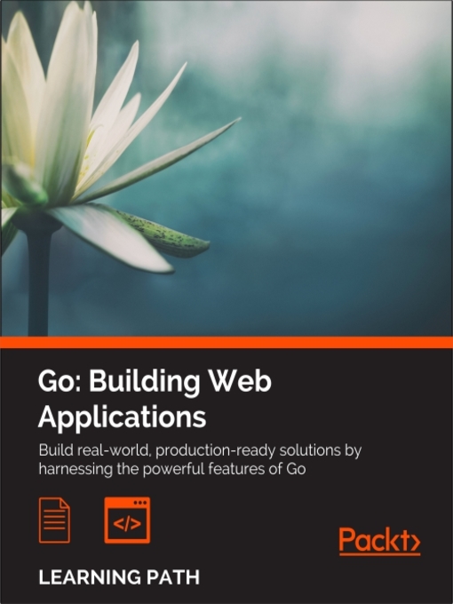 Title details for Go: Building Web Applications by Nathan Kozyra - Available